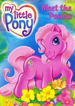 My Little Pony: Meet the Ponies Complete
