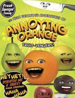 The High Fructose Adventures of Annoying Orange Complete