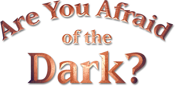 Are You Afraid of the Dark? Volume 1 and 2