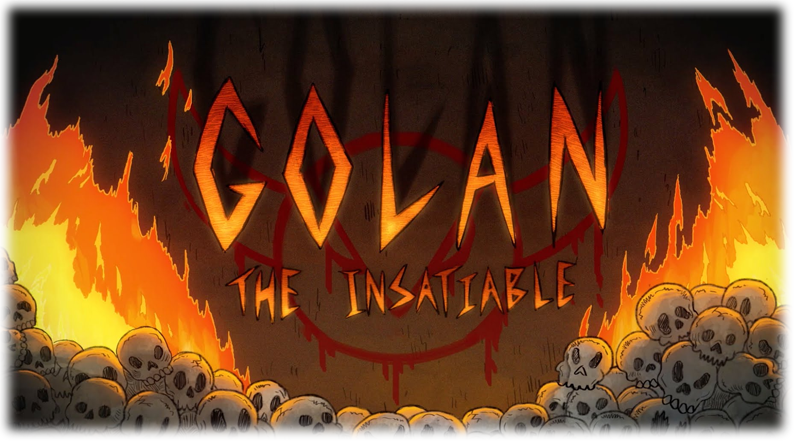 Golan the Insatiable
