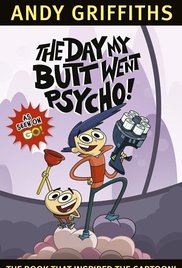 The Day My Butt Went Psycho!