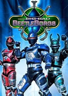 Big Bad Beetleborgs Complete