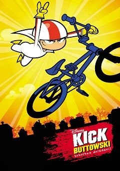 Kick Buttowski: Suburban Daredevil Complete