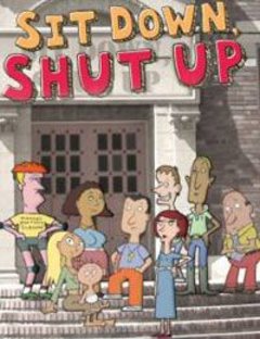 Sit Down, Shut Up Complete